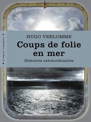 cover image of Coups de folie en mer. Histoires extraordinaires